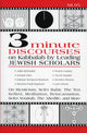 Book cover of: 3 Minute Discourses on Kabbalah by Leading Jewish Scholars. By: et. al.