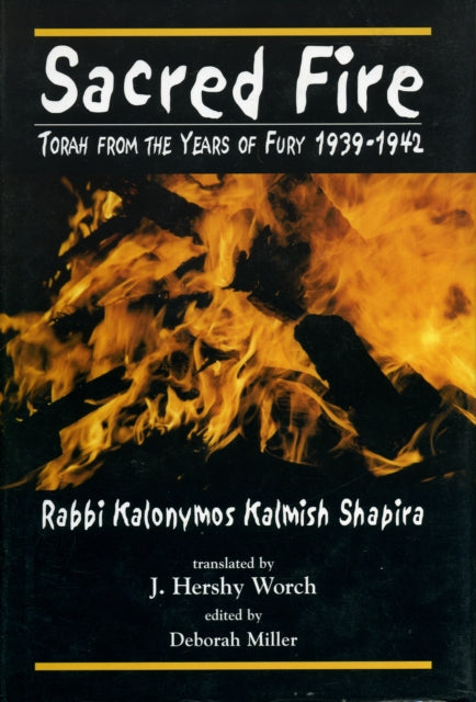 Book cover of: Sacred Fire. By: Kalonymus Kalmish Shapira