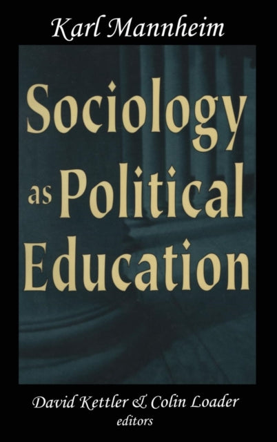 Book cover of: Sociology as Political Education. By: Karl Mannheim