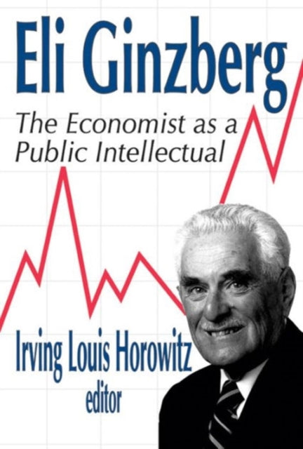 Book cover of: Eli Ginzberg. By: Irving Horowitz