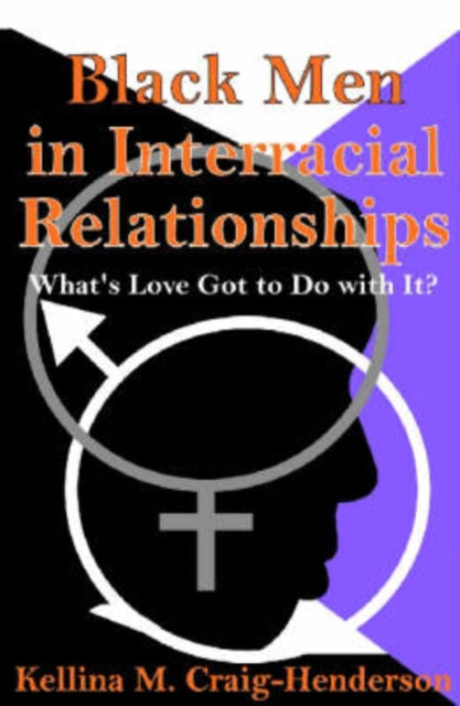 Book cover of: Black Men in Interracial Relationships. By: Kellina Craig-Henderson