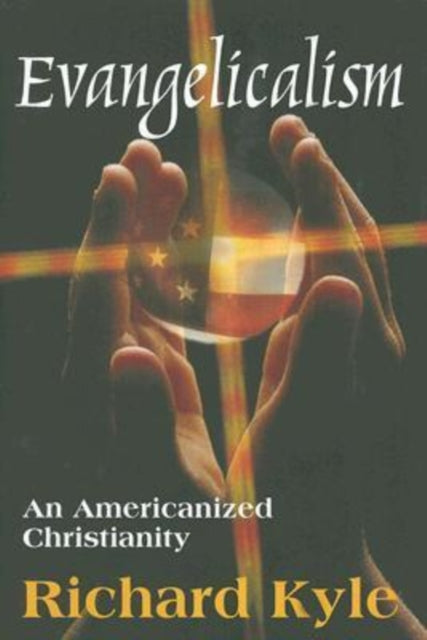 Book cover of: Evangelicalism. By: Richard Kyle