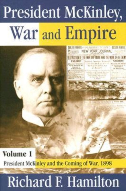 Book cover of: President McKinley, War and Empire