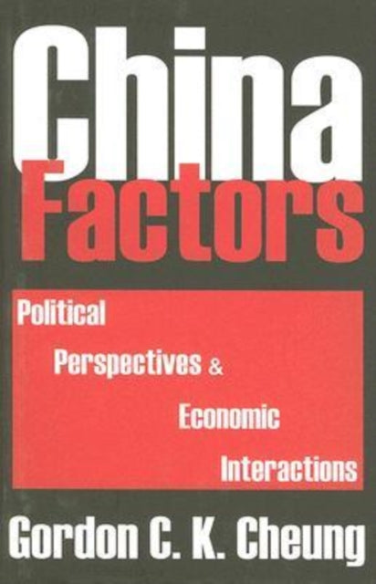 Book cover of: China Factors. By: Gordon C. K. Cheung, Gordon Cheung