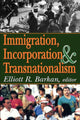 Book cover of: Immigration, Incorporation and Transnationalism. By: Elliott Robert Barkan