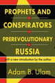 Book cover of: Prophets and Conspirators in Prerevolutionary Russia