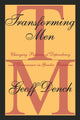 Book cover of: Transforming Men. By: Geoff Dench
