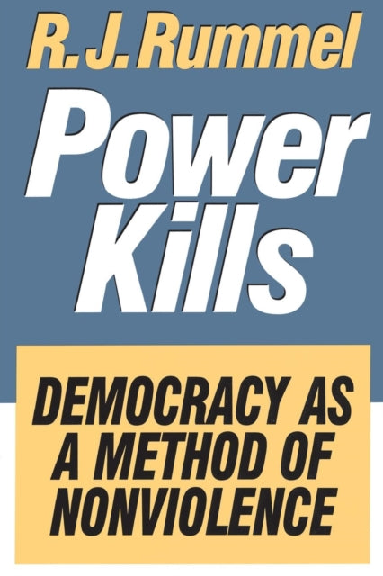 Book cover of: Power Kills. By: R. Rummel