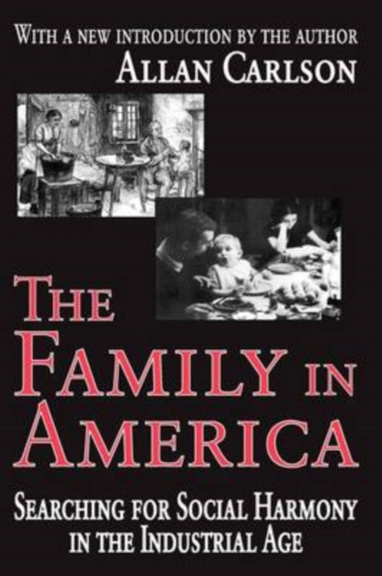 Book cover of: Family in America. By: Allan Carlson