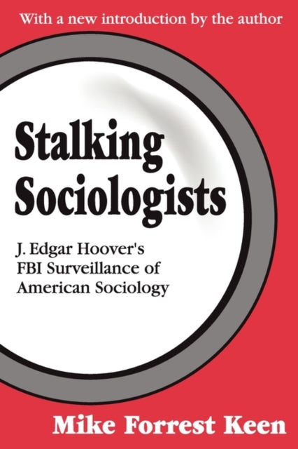 Book cover of: Stalking Sociologists. By: Mike F. Keen