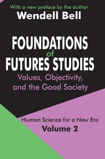 Book cover of: Foundations of Futures Studies. By: Wendell Bell