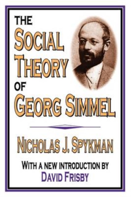 Book cover of: Social Theory of Georg Simmel. By: Nicholas Spykman