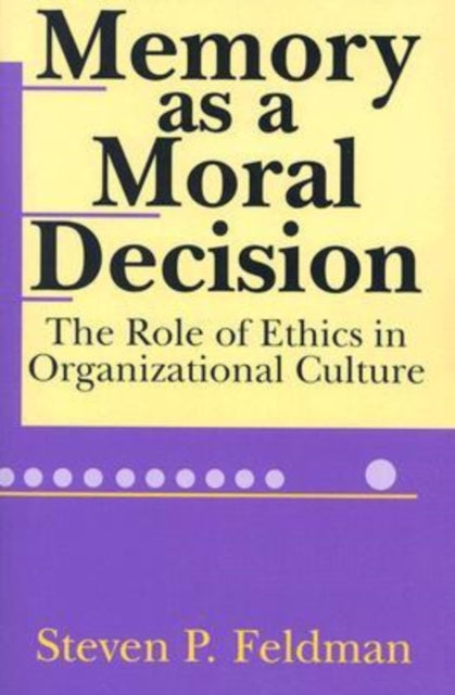 Book cover of: Memory as a Moral Decision. By: Steve Feldman