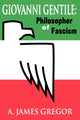 Book cover of: Giovanni Gentile. By: A. Gregor