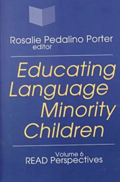 Book cover of: Educating Language Minority Children. By: Rosalie Pedalino Porter
