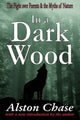 Book cover of: In a Dark Wood. By: Alston Chase