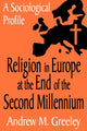 Book cover of: Religion in Europe at the End of the Second Millenium. By: Andrew M. Greeley