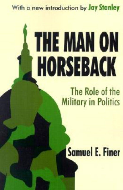 Book cover of: Man on Horseback. By: Samuel Finer