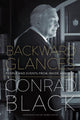 Book cover of: Backward Glances. By: Conrad Black