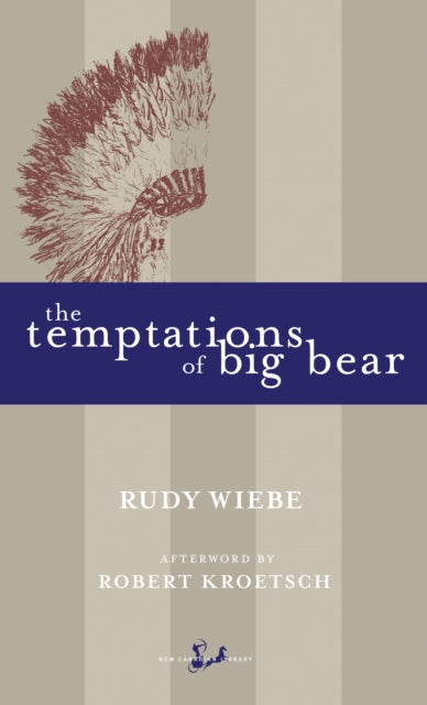 Book cover of: Temptations of Big Bear. By: Rudy Henry Wiebe
