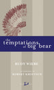 Book cover of: Temptations of Big Bear. By: Rudy Henry Wiebe
