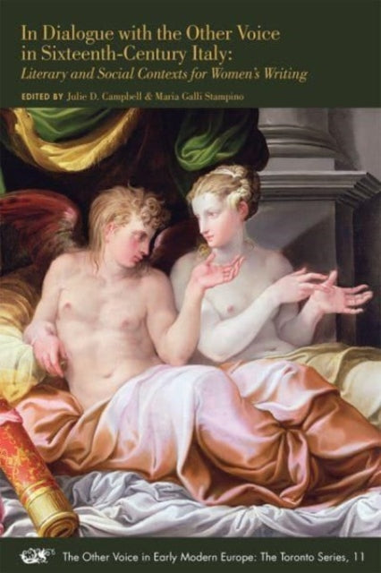 In Dialogue with the Other Voice in Sixteenth–ce – Literary and Social Contexts for Women`s Writing