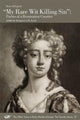 Book cover of: "My Rare Wit Killing Sin" – Poems of a Restoration Courtier. By: Anne Killigrew