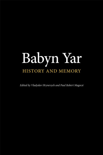 Book cover of: Babyn Yar. By: Vladyslav Hrynevych