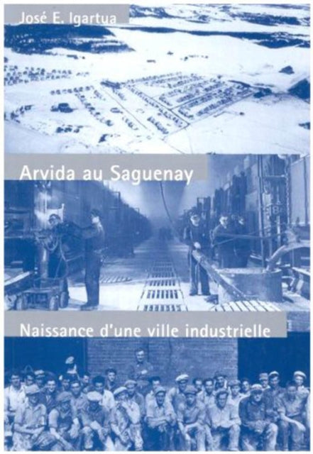 Book cover of: Arvida au Saguenay