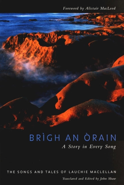 Book cover of: Brigh an Orain - A Story in Every Song. By: Lauchie Maclellan