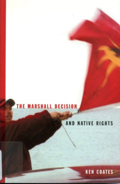 Book cover of: Marshall Decision and Native Rights. By: Kenneth Coates
