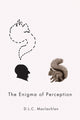 Book cover of: Enigma of Perception. By: D. L. C. Maclachlan