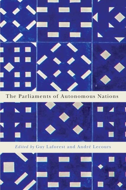 Book cover of: Parliaments of Autonomous Nations. By: Guy Laforest