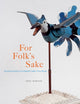 Book cover of: For Folk's Sake. By: Erin Morton