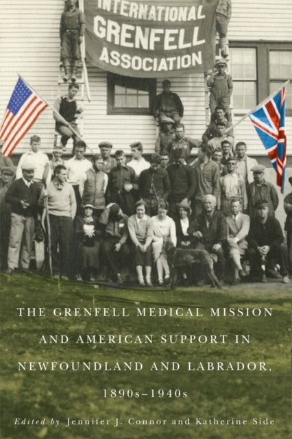 Book cover of: Grenfell Medical Mission and American Support in Newfoundland and Labrador, 1890s-1940s