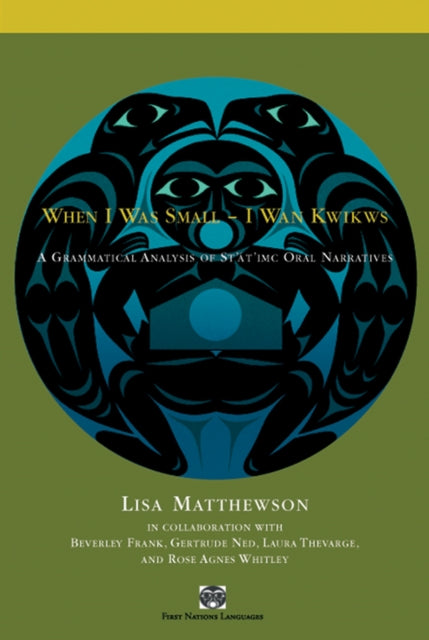 Book cover of: When I Was Small – I Wan Kwikws. By: Lisa Matthewson