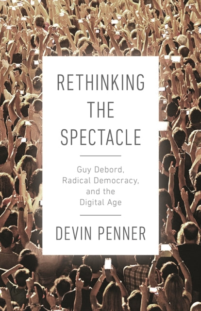 Book cover of: Rethinking the Spectacle. By: Devin Penner