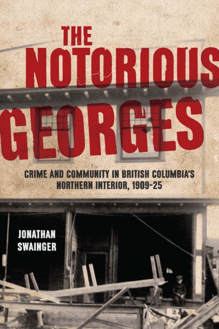 Book cover of: Notorious Georges. By: Jonathan Swainger