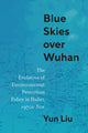 Book cover of: Blue Skies Over Wuhan. By: Yun Liu
