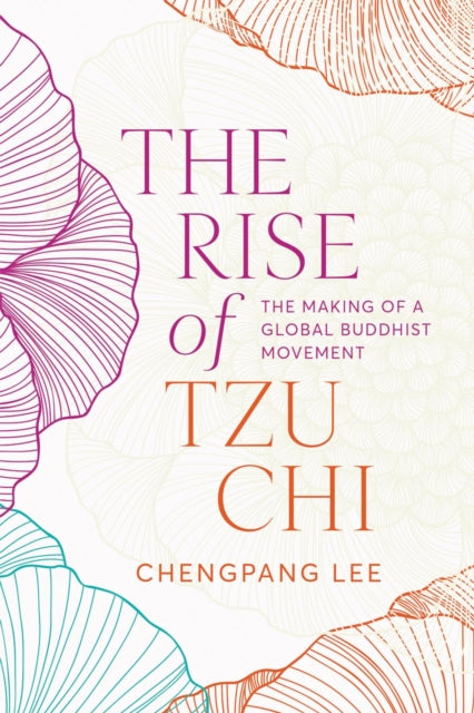 Book cover of: Rise of Tzu Chi. By: Chengpang Lee
