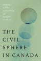 Book cover of: Civil Sphere in Canada. By: Jeffrey C. Alexander