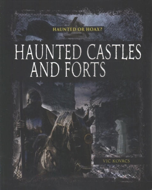 Book cover of: Haunted Castles and Forts. By: Vic Kovacs