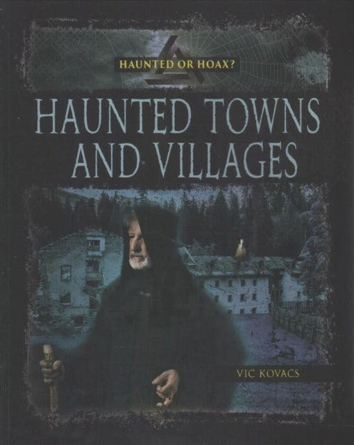 Book cover of: Haunted Towns Villages. By: Vic Kovacs