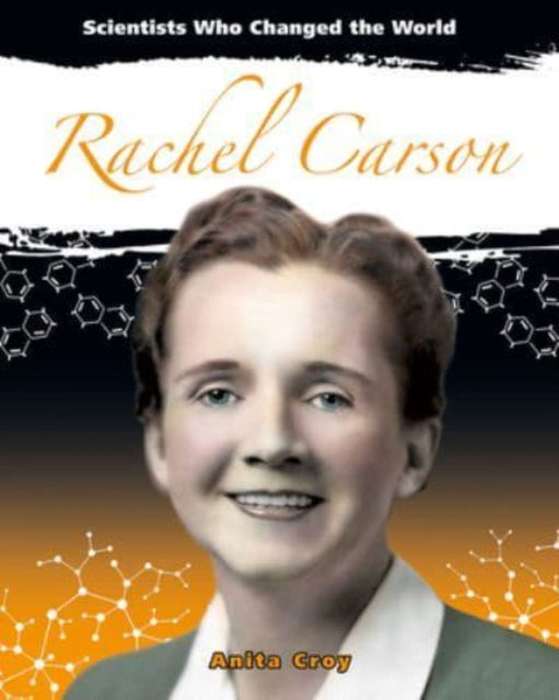 Book cover of: Rachel Carson. By: Anita Croy