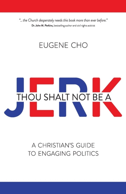 Book cover of: THOU SHALT NOT BE A JERK. By: Eugene Cho