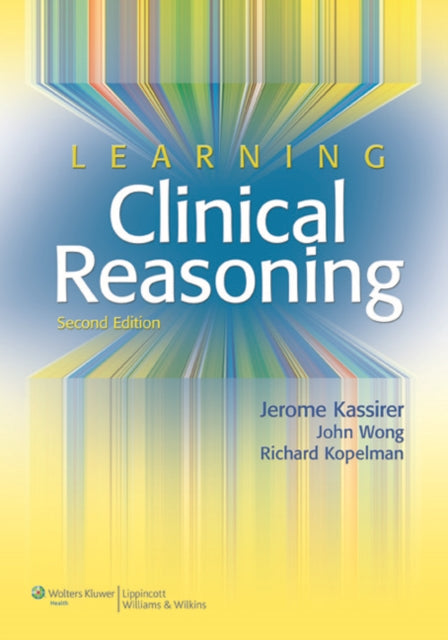 Book cover of: Learning Clinical Reasoning. By: Jerome P. Kassirer