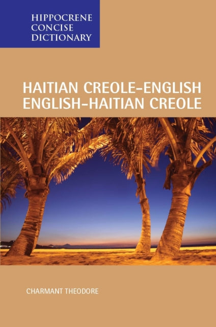 Book cover of: Haitian Creole-English/English-Haitian Creole Concise Dictionary. By: Theodore Charmant