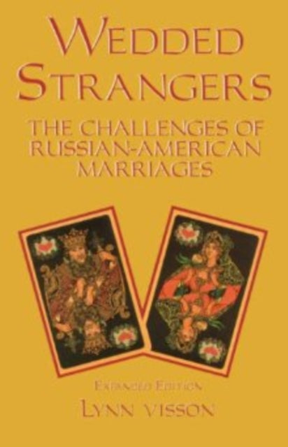 Book cover of: Wedded Strangers: The Challenges of Russian-American Marriages. By: Lynn Visson