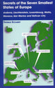 Book cover of: Secrets of the Seven Smallest States of Europe: Andorra, Liechtenstein, Luxembourg, Malta, Monaco, San Marino and Vatican City
