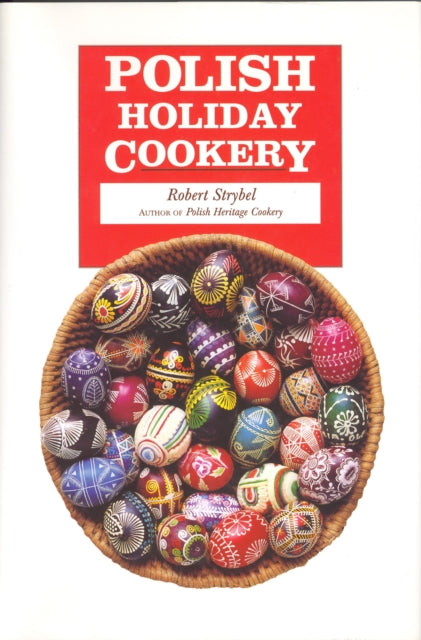 Book cover of: Polish Holiday Cookery. By: Robert Strybel